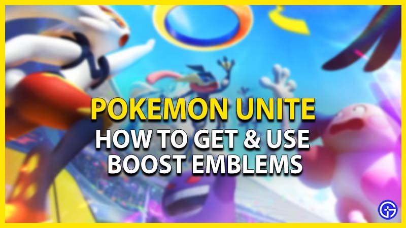 pokemon unite how to get use boost emblems