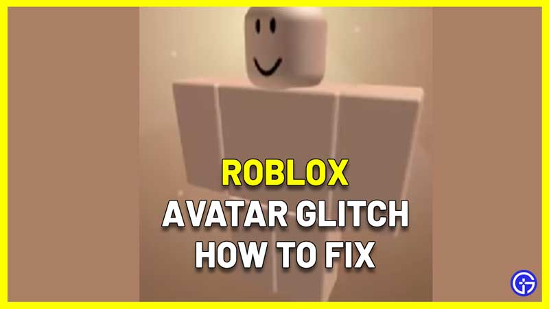 roblox avatar glitch
