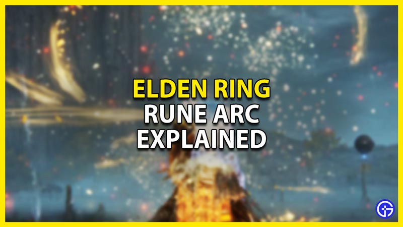 rune arc explained in elden ring