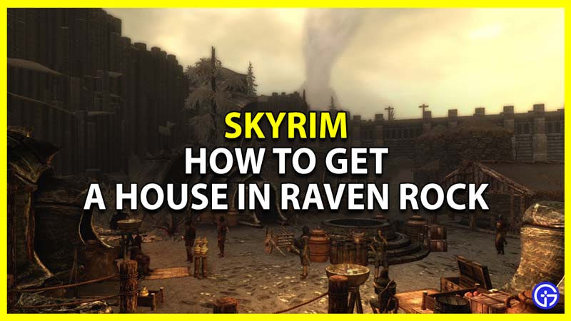how to get a house in raven rock in skyrim
