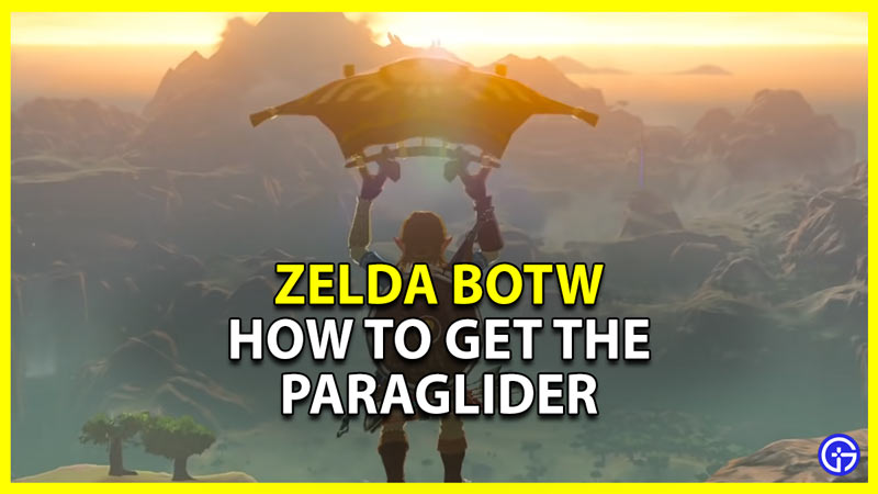 how to get the paraglider in zelda botw
