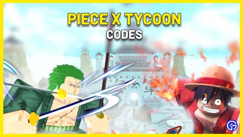 All Roblox Piece X Tycoon Codes