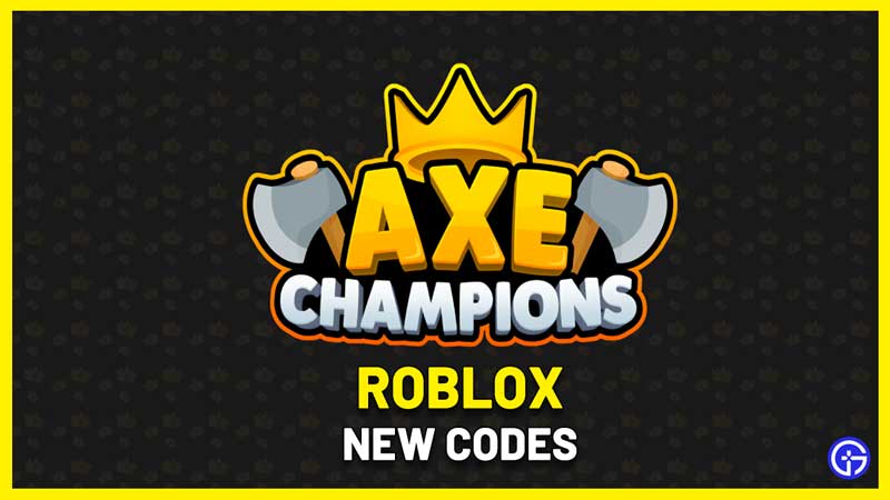 Axe Champions Simulator Codes