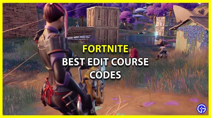 Best Fortnite Edit Course Codes