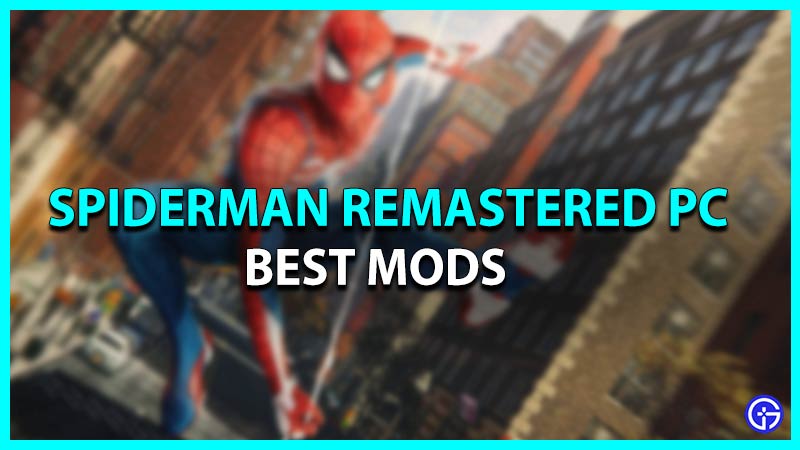 Best Spiderman Remastered PC Mods