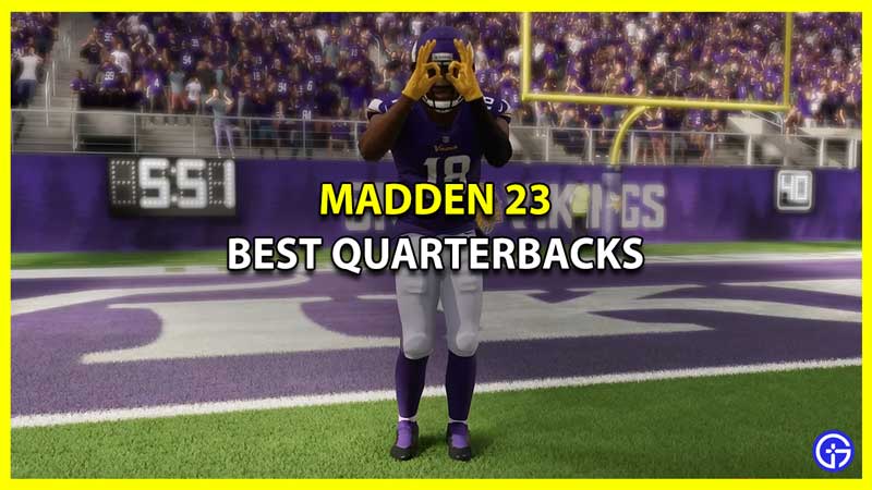 Best QBs in Madden 23