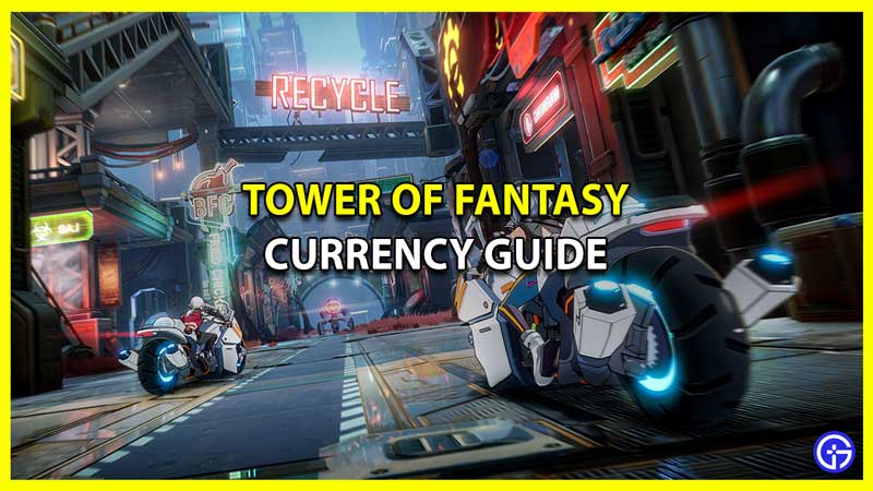 Currency Guide for Tower of Fantasy