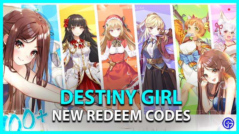 Destiny Girl Redeem Code