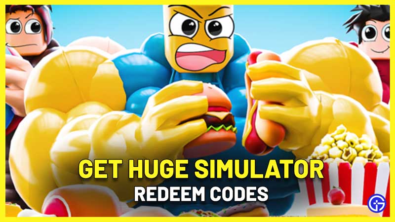 All Roblox Get Huge Simulator Codes