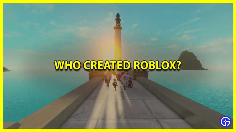 History of Roblox Who Created it