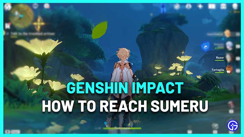 How To Get To Sumeru Genshin Impact prerequisites