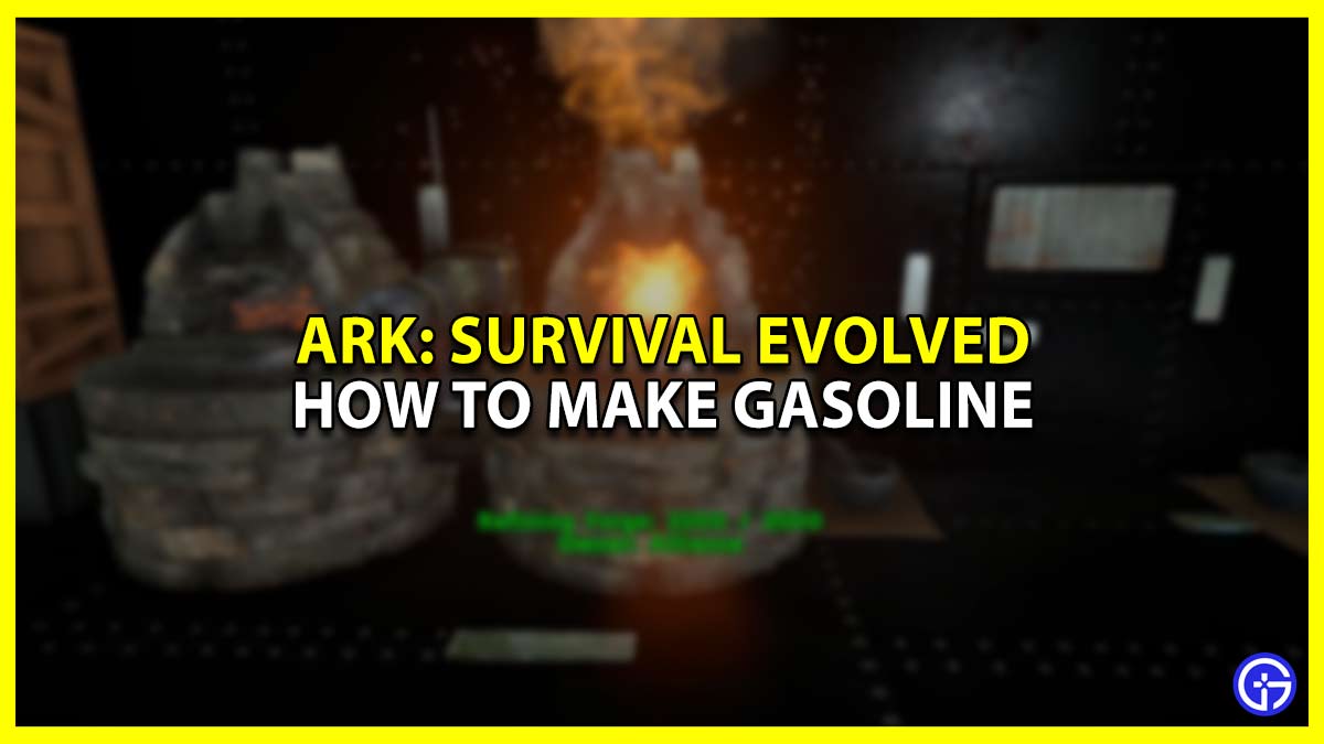 How To Make Gasoline In Ark