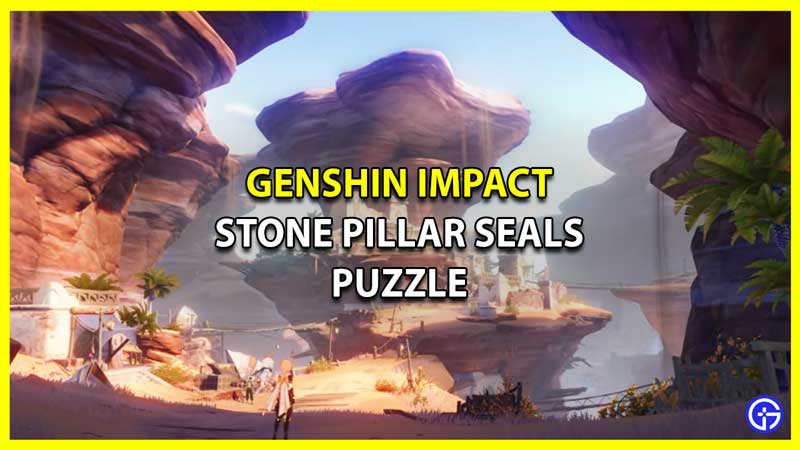 How to Solve Stone Pillar Seals Puzzle in Genshin Impact