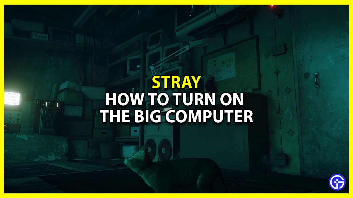 How to Turn on the Big Computer in Stray