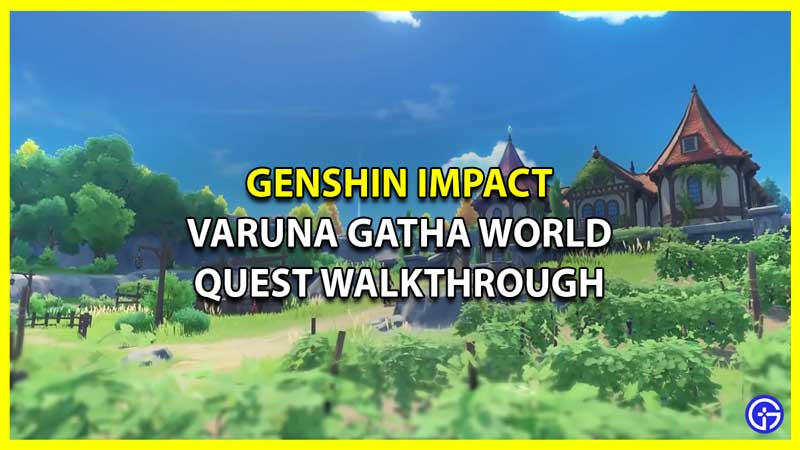 How to Complete Varuna Gatha World Quest in Genshin Impact