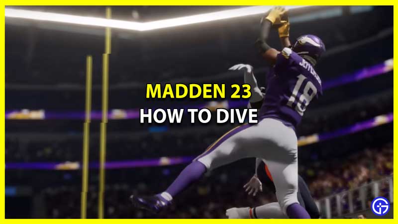 How to Dive in Madden 23