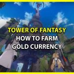 How to Farm Gold Currency in Tower of Fantasy