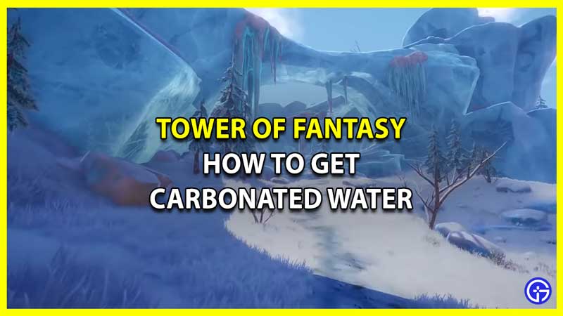 How to Get Carbonated Water in Tower of Fantasy