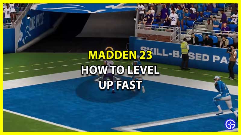 How to Level Up Fast in Madden 23