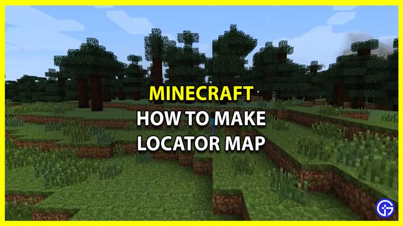 How to Make a Locator Map in Minecraft