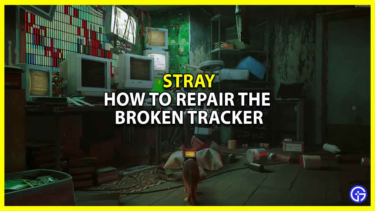 Stray Chapter 6: How To Repair The Broken Tracker