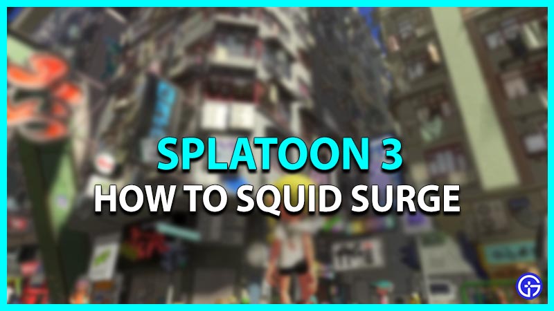 How to Squid Surge in Splatoon 3