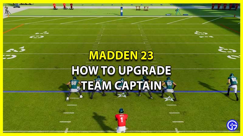 How to Upgrade Team Captain in Madden 23