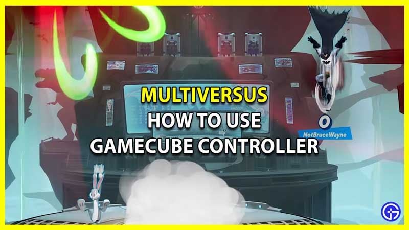 How to Use Gamecube Controller in MultiVersus