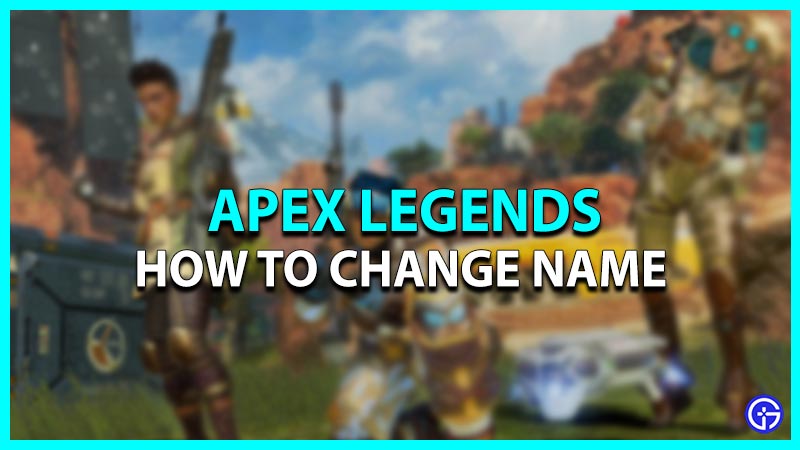 How to change name in Apex Legends