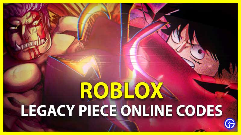 Legacy Piece Online codes in Roblox: Free resets and XP(September 2022)