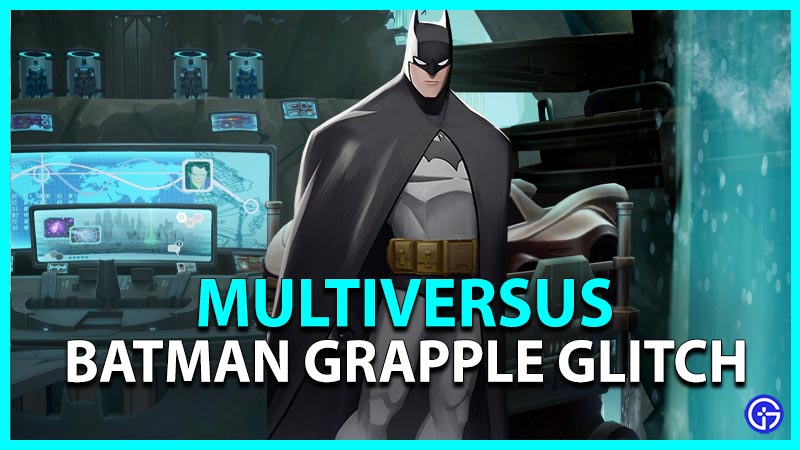 Multiversus Batman Grapple Glitch