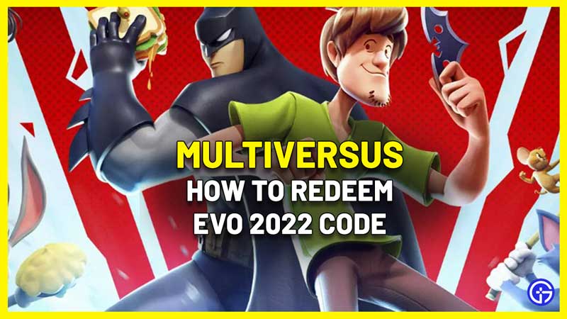 Multiversus EVO 2022 Code redeem