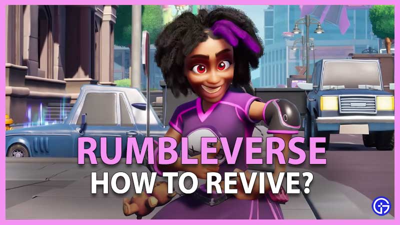 Rumbleverse How To Revive Self & Friends