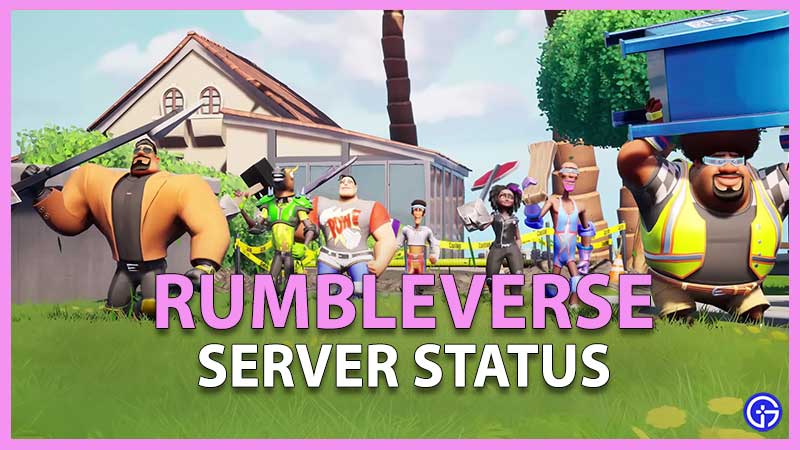 Rumbleverse Server Status: Are Servers Down Now