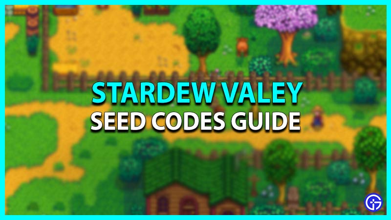 Seed Codes Guides in Stardew Valley