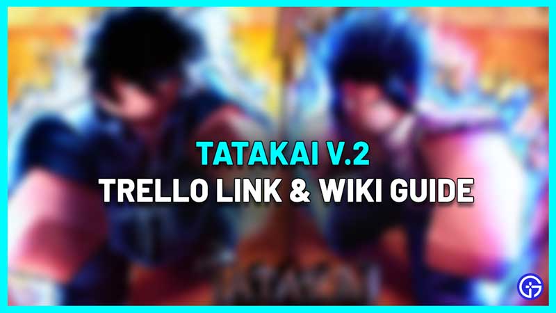 Tatakai V.2 Trello Link & Wiki Guide