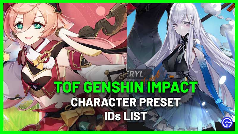 Tower Of Fantasy Genshin Impact Character Preset ID