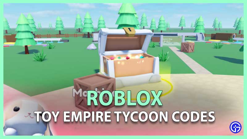 Toy Empire Tycoon Codes - Roblox