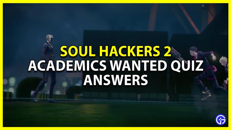 soul hackers 2 academics wanted quiz request answers