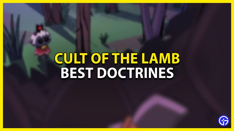 Best Doctrines In Cult Of The Lamb 