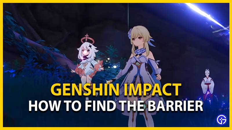 how to find the barrier in genshin impact