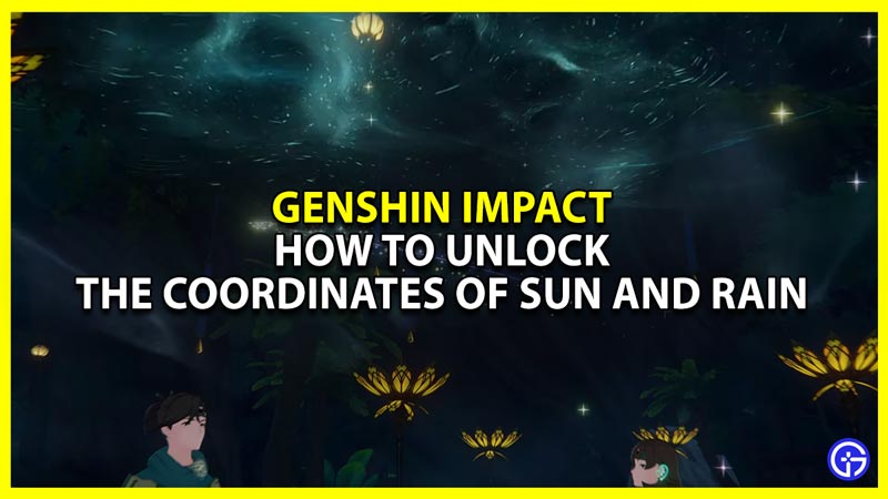 how to unlock coordinates of sun and rain domain genshin impact