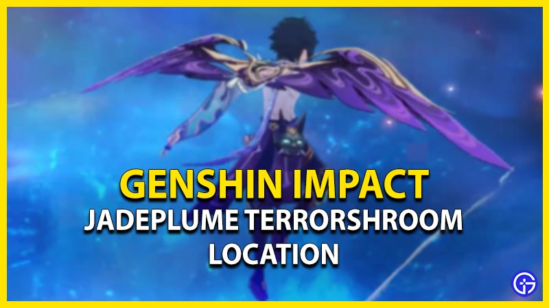 where to find jadeplume terrorshroom location genshin impact
