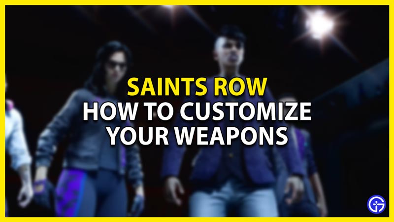 how to customize weapons in saints row