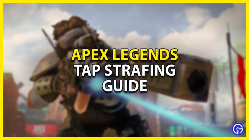 how to do tap strafing in apex legends