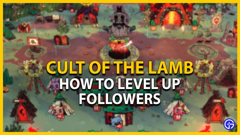 cult of the lamb level up followers
