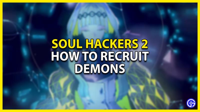 how to recruit demons in soul hackers 2