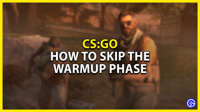 how to skip warmup in csgo
