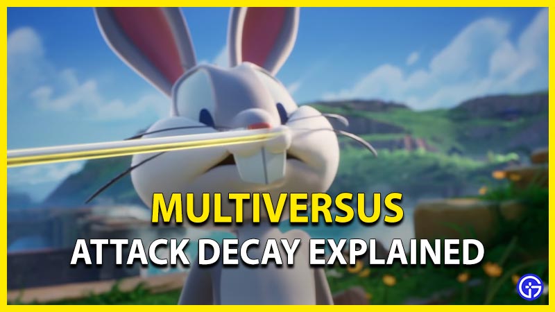 multiversus attack decay explained