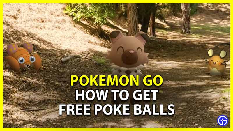how to get free poke balls in pokemon go